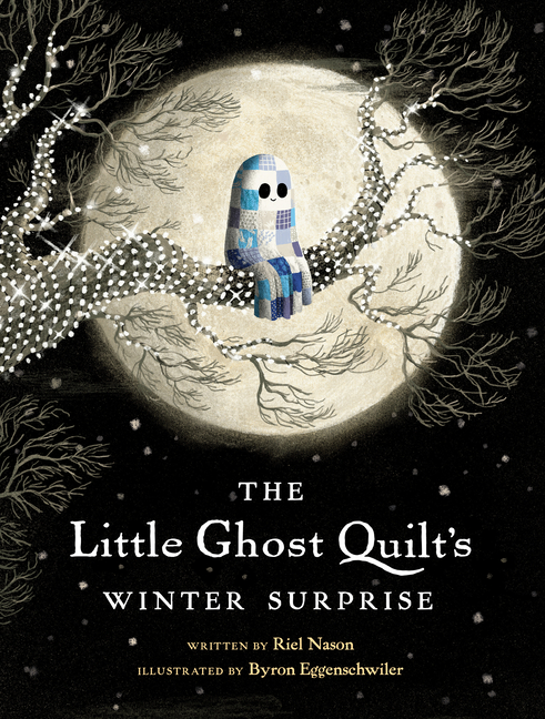 The Little Ghost Quilt's Winter Surprise (A Little Ghost Quilt Book)