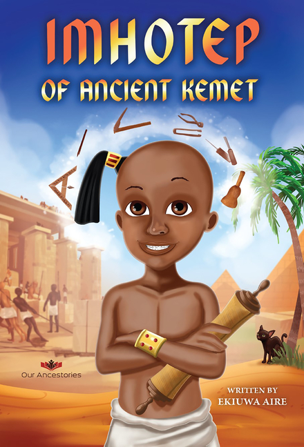 Imhotep of Ancient Kemet (Our Ancestories)
