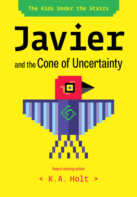 Javier and the Cone of Uncertainty (The Kids Under the Stairs #4)