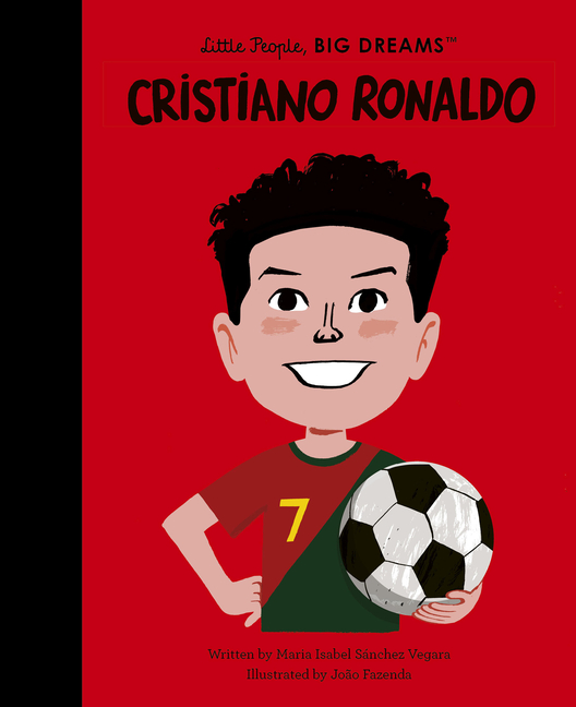 Cristiano Ronaldo (Little People, Big Dreams #143)
