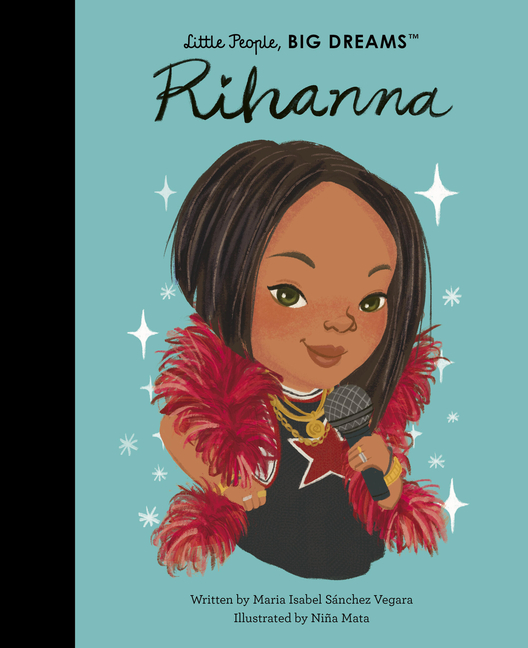 Rihanna (Little People, Big Dreams #140)