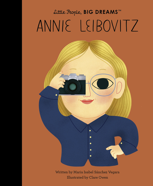 Annie Leibovitz (Little People, Big Dreams #149)