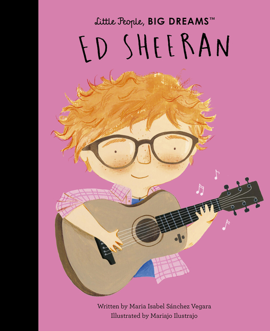 Ed Sheeran (Little People, Big Dreams #146)