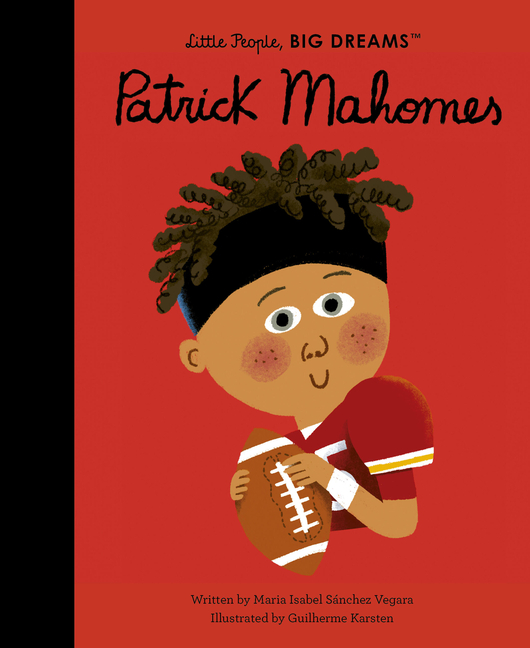 Patrick Mahomes (Little People, Big Dreams #124)