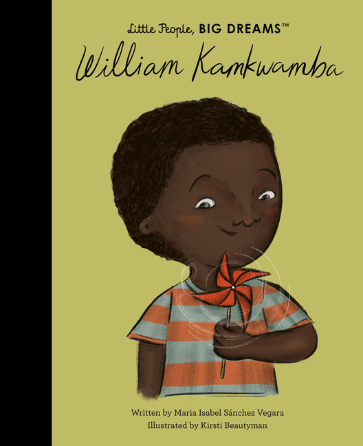 William Kamkwamba (Little People, Big Dreams #128)