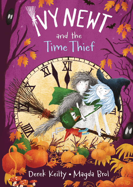 Ivy Newt and the Time Thief (Ivy Newt in Miracula)