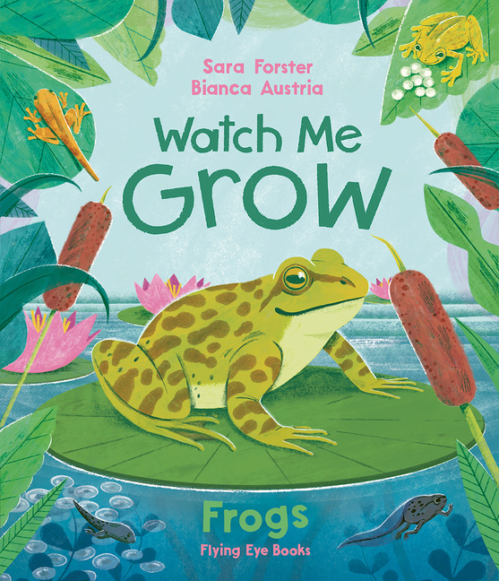 Frogs (Watch Me Grow)