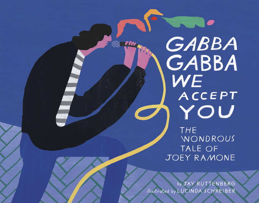 Gabba Gabba We Accept You: The Wondrous Tale of Joey Ramone