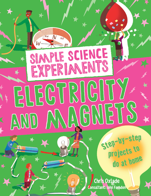 Electricity and Magnets (Simple Science Experiments #2)