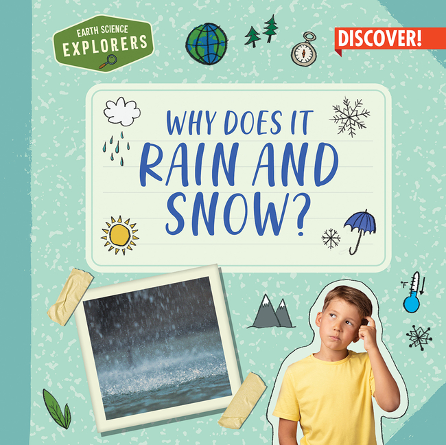 Why Does It Rain and Snow? (Earth Science Explorers)