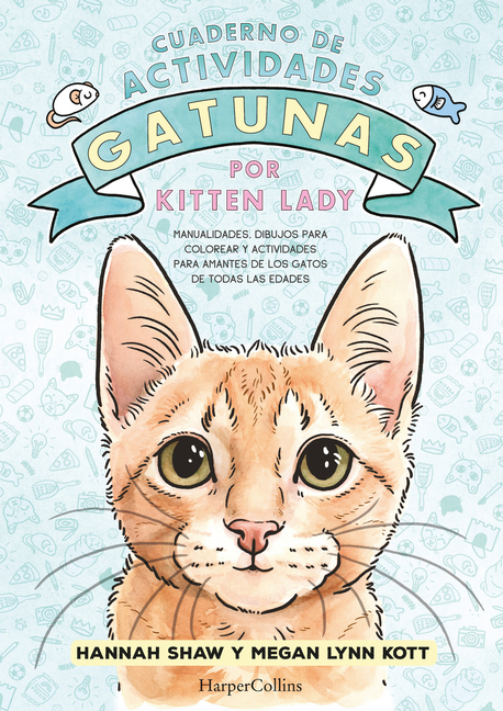 Cuaderno de Actividades Gatunas Por Kitten Lady: (Kitten Lady's Cativity Book - Spanish Edition)