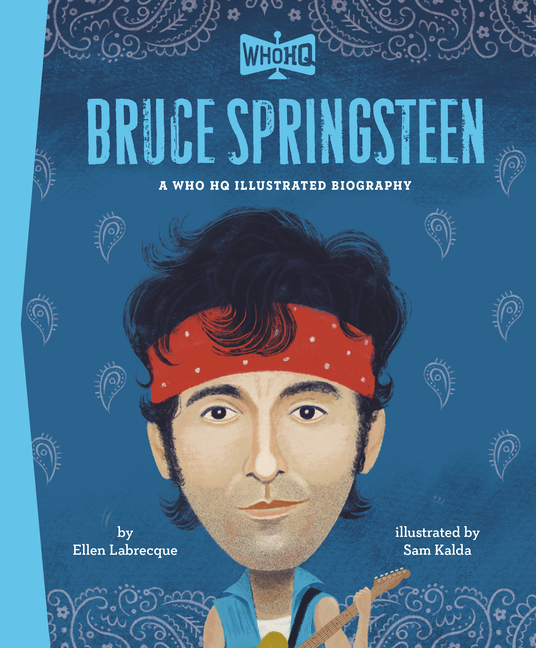 Bruce Springsteen (Who HQ Illustrated Biographies)