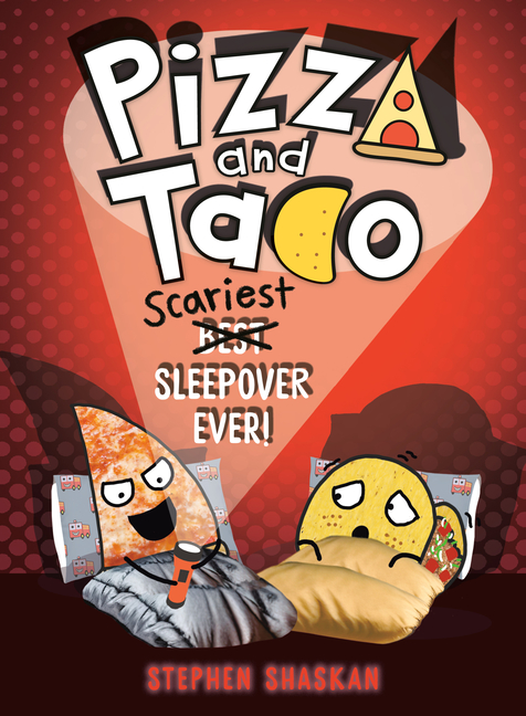 Scariest Sleepover Ever! (Pizza and Taco #12)