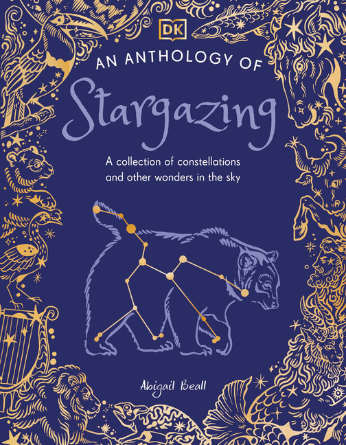 An Anthology of Stargazing (DK Little Anthologies)
