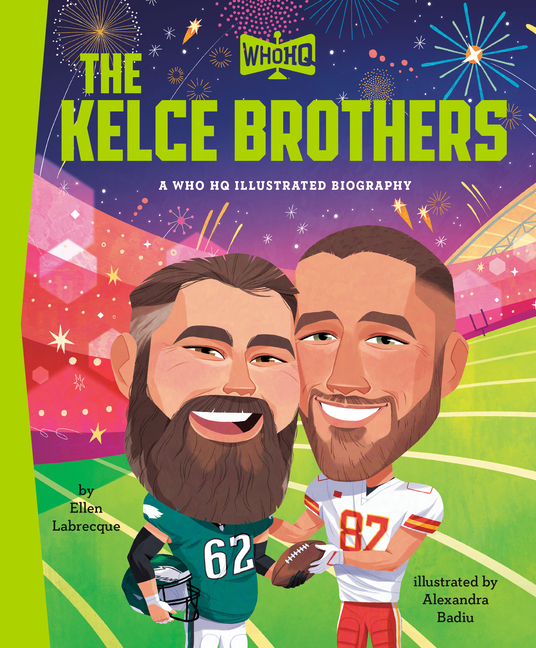 The Kelce Brothers (Who HQ Illustrated Biographies)