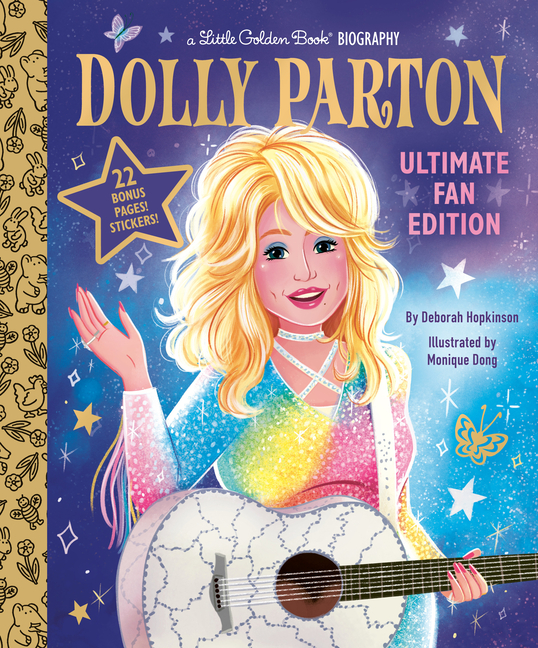 Dolly Parton Ultimate Fan Edition Little Golden Book Biography: 22 Bonus Pages! Stickers! (Little Golden Book Biographies)