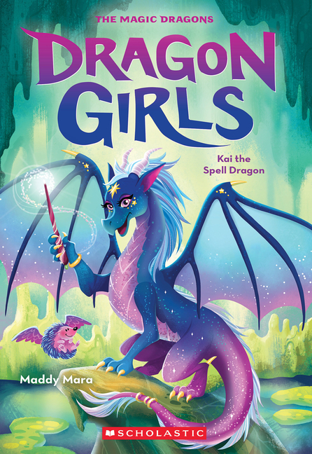 Kai the Spell Dragon (Dragon Girls #22)
