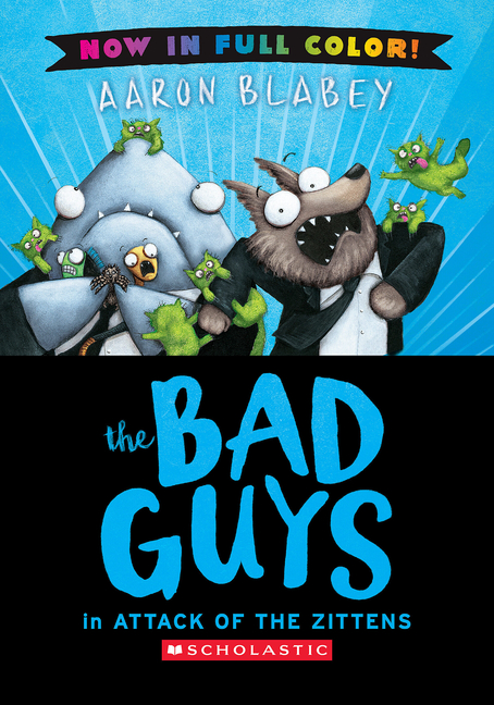 The Bad Guys in Attack of the Zitten (Bad Guys #4)