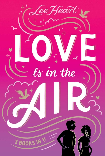 Love Is in the Air 3 Books in 1!: Written in the Stars; Meet Me at Sunset; Playing for Keeps (Bind-Up)