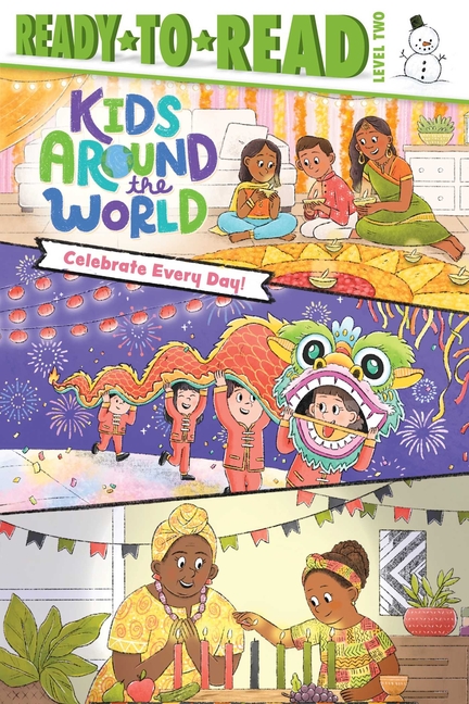 Celebrate Every Day! (Kids Around the World: Ready-to-Read)