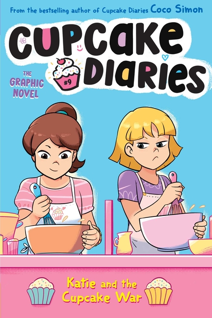 Katie and the Cupcake War (Cupcake Diaries: The Graphic Novel #9)