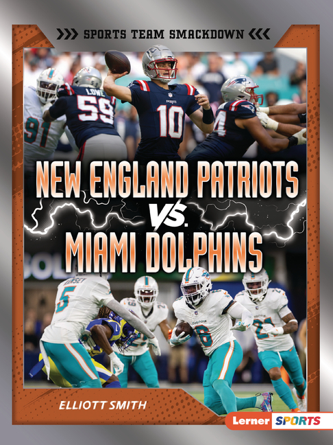New England Patriots vs. Miami Dolphins (Sports Team Smackdown (Lerner (Tm) Sports))