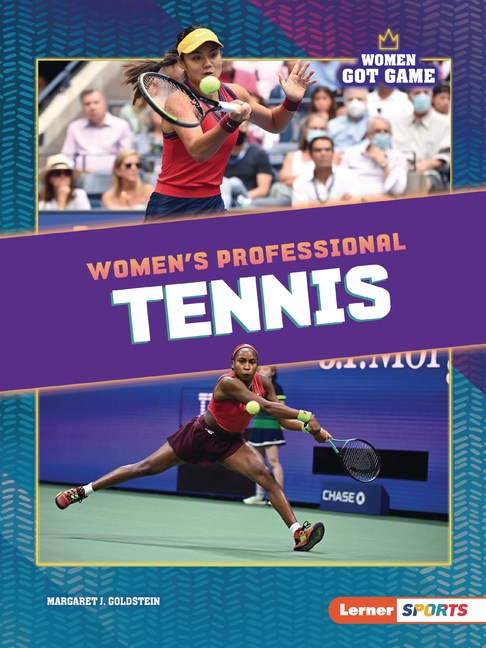 Women's Professional Tennis (Women Got Game (Lerner (Tm) Sports))