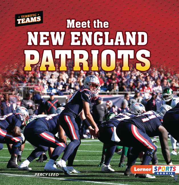 Meet the New England Patriots (Terrific Teams (Lerner Sports Rookie)