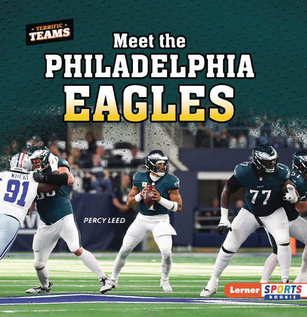 Meet the Philadelphia Eagles (Terrific Teams (Lerner Sports Rookie))