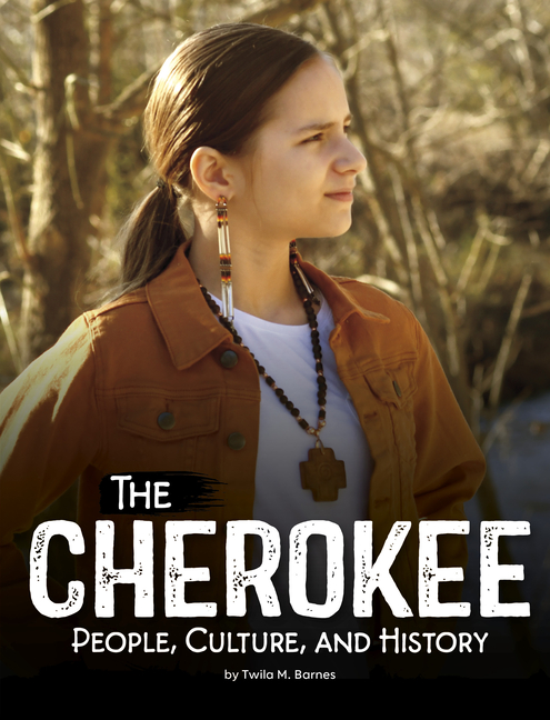 The Cherokee (Indigenous Peoples)