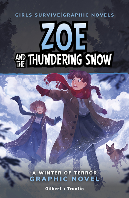Zoe and the Thundering Snow (Girls Survive Graphic Novels)