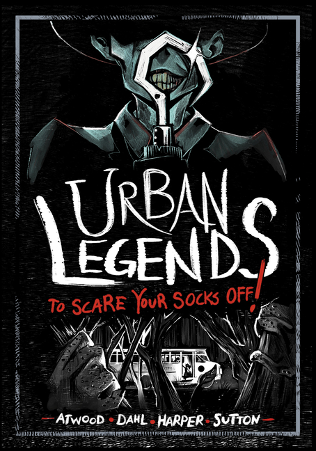 Urban Legends to Scare Your Socks Off! (Stories to Scare Your Socks Off!)