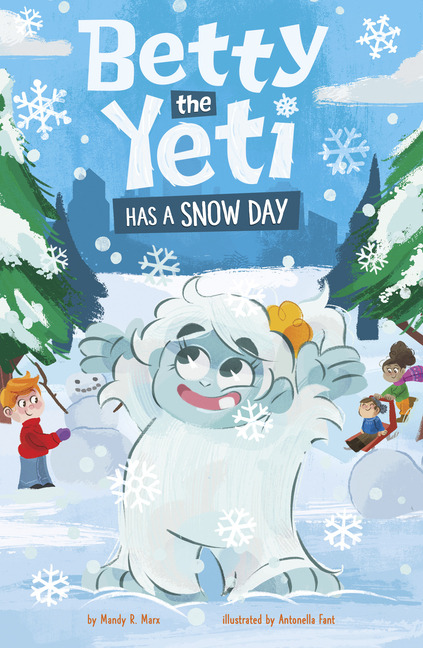 Betty the Yeti Has a Snow Day (Betty the Yeti)