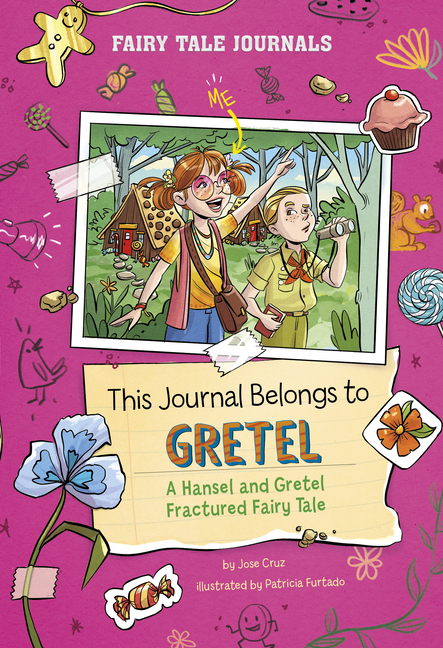 This Journal Belongs to Gretel (Fairy Tale Journals)