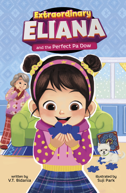 Extraordinary Eliana and the Perfect Pa Dow (Extraordinary Eliana #1)