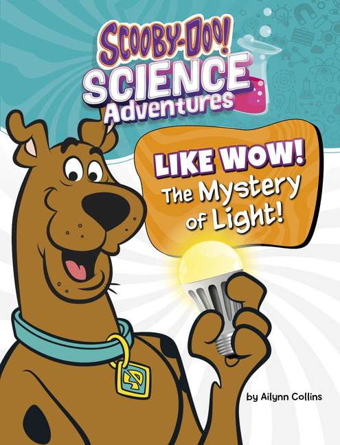 Like Wow! the Mystery of Light! (A Scooby-Doo! Science Adventure)