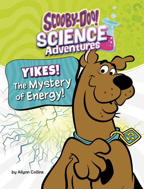 Yikes! the Mystery of Energy! (A Scooby-Doo! Science Adventure)