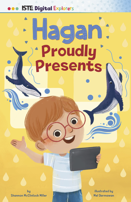 Hagan Proudly Presents (Iste Digital Explorers)