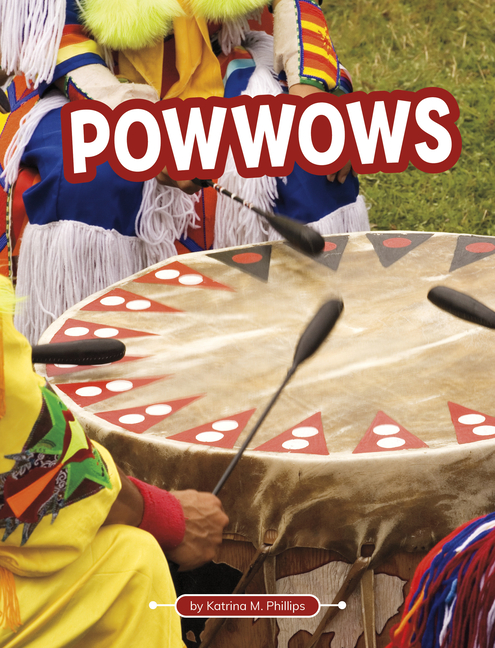Powwows (Traditions and Celebrations)