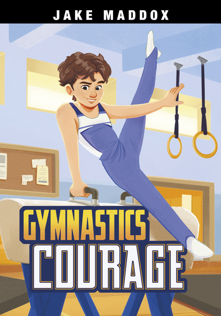 Gymnastics Courage (Jake Maddox Sports Series)