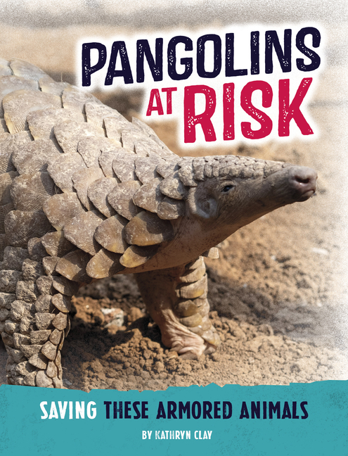 Pangolins at Risk (Animals at Risk)