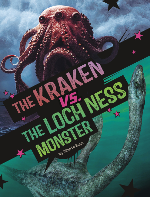The Kraken vs. the Loch Ness Monster (Clash of the Cryptids)