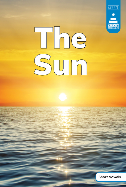 The Sun (Stairway Decodables Nonfiction Step 1)