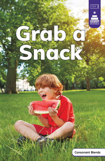 Grab a Snack (Stairway Decodables Nonfiction Step 2)