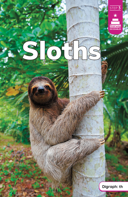 Sloths (Stairway Decodables Nonfiction Step 3)