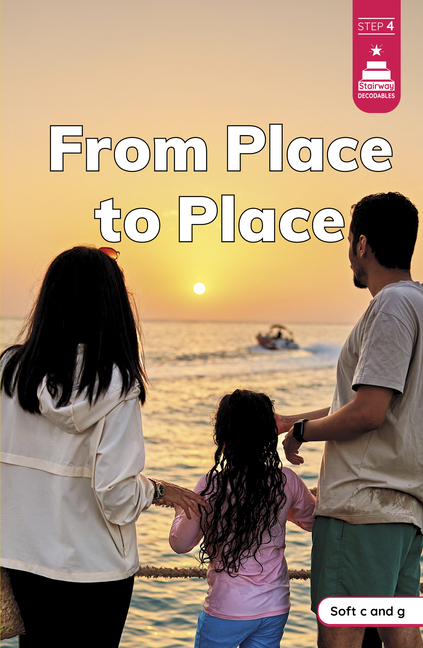 From Place to Place (Stairway Decodables Nonfiction Step 4)