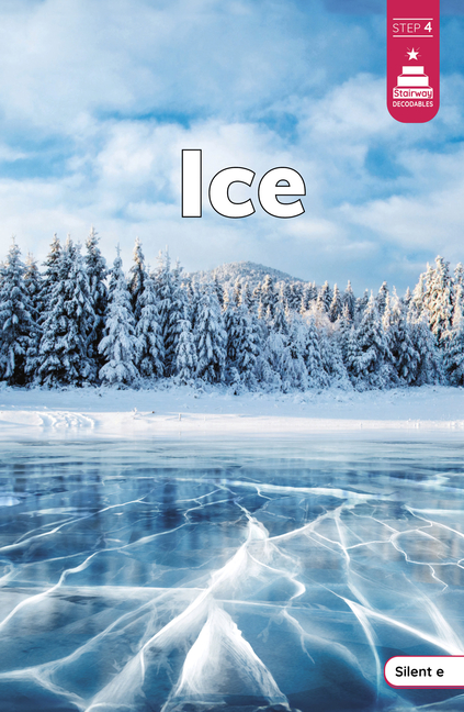 Ice (Stairway Decodables Nonfiction Step 4)