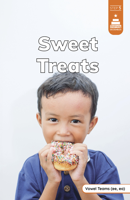 Sweet Treats (Stairway Decodables Nonfiction Step 5)