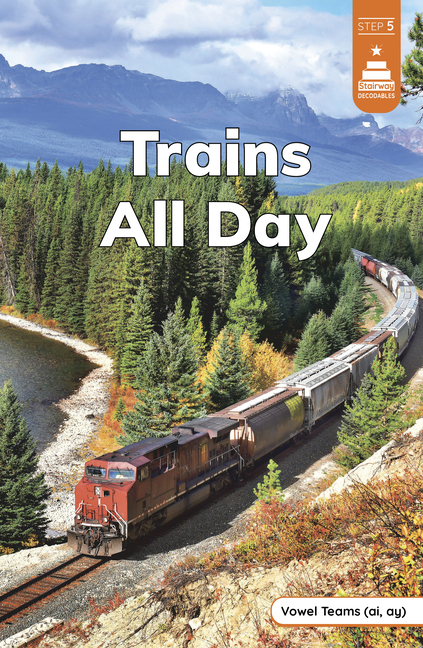 Trains All Day (Stairway Decodables Nonfiction Step 5)