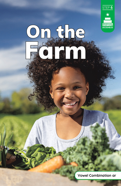 On the Farm (Stairway Decodables Nonfiction Step 6)